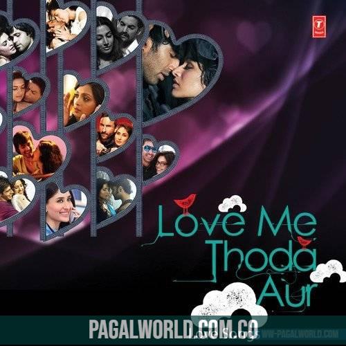 Love Me Thoda Aur