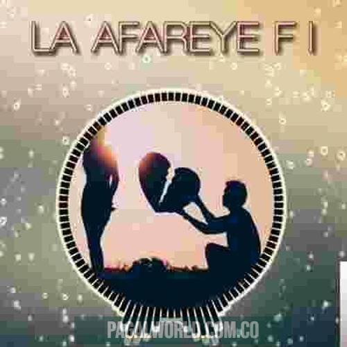 La Afareye Fi