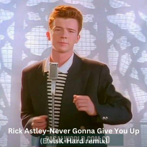 Never Gonna Give You Up