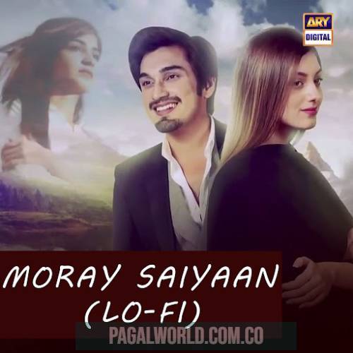 Moray Saiyaan Lo Fi