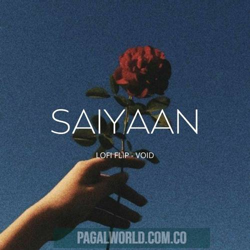 Saaiyaan Slowed Lofi