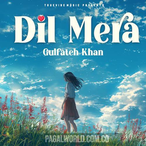 Dil Mera Gulfateh Khan