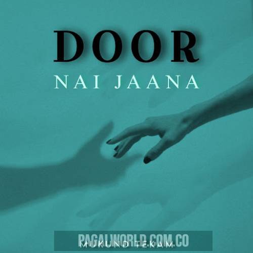 Door Nai Jaana