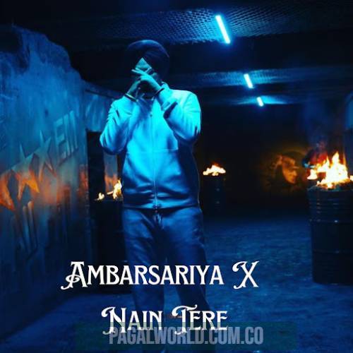 Ambarsariya X Nain Tere