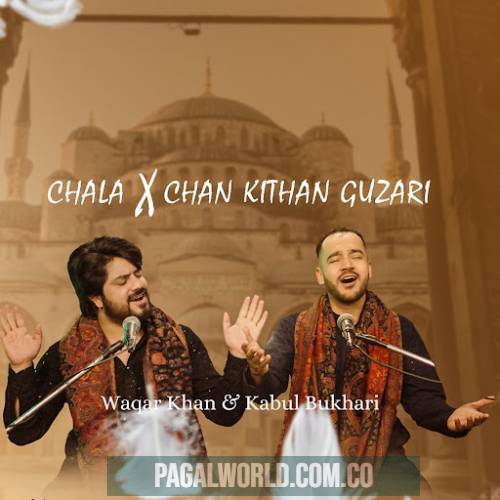 Challa X Chan Kithan Guzari