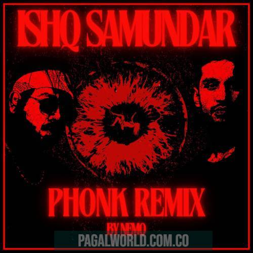 Ishq Samundar Nemo Remix