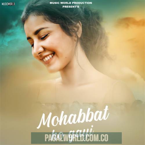 Mohabbat Ho Gayi